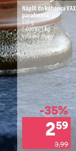 Náplň do kahanca VAX6 parafínová