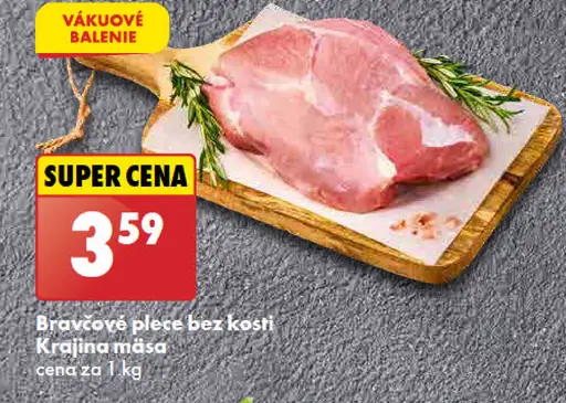 Krajina mäsa Bravčové plece bez kosti, v celku