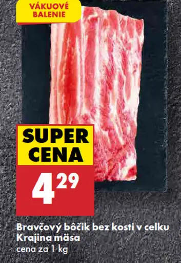 Krajina mäsa Bravčový bôčik bez kosti