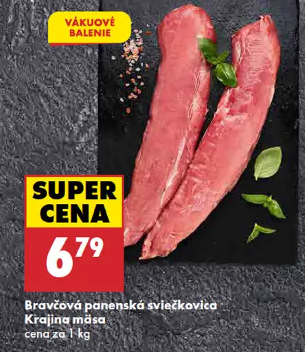 Krajina mäsa Bravčová panenská sviečkovica