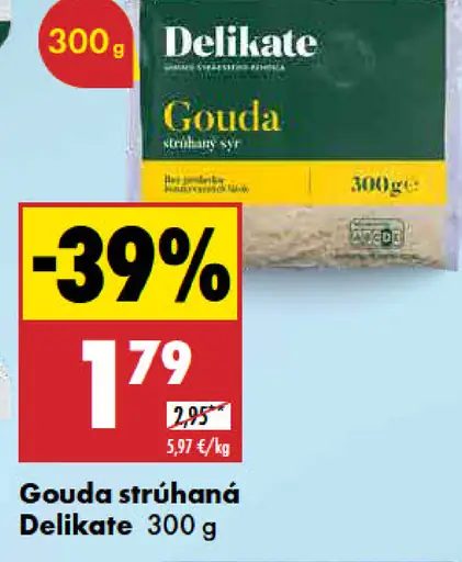 Delikate Gouda strúhaná