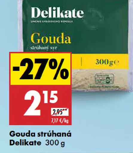 Delikate Gouda strúhaná