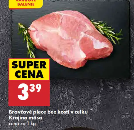 Krajina mäsa Bravčové plece bez kosti, v celku