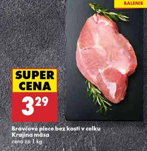 Krajina mäsa Bravčové plece bez kosti, v celku