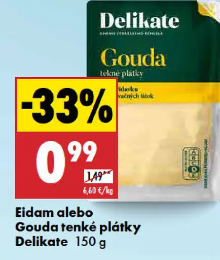 Delikate Eidam alebo Gouda tenké plátky