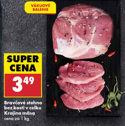 Bravčové stehno bez kosti vcelku Krajina mäsa