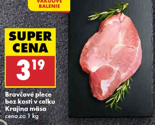 Krajina mäsa Bravčové plece bez kosti, v celku