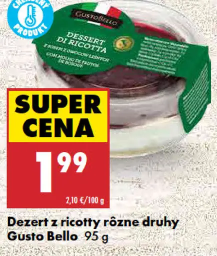 Gusto Bello Dezert z ricotty rôzne druhy