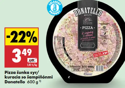 Donatello Pizza šunka syr/kuracia so šampiňónmi