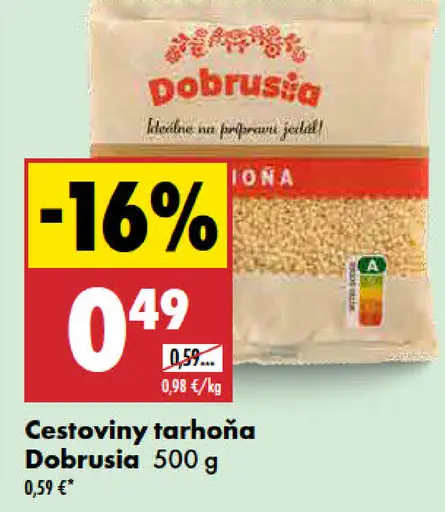 Dobruša cestoviny tarhoňa