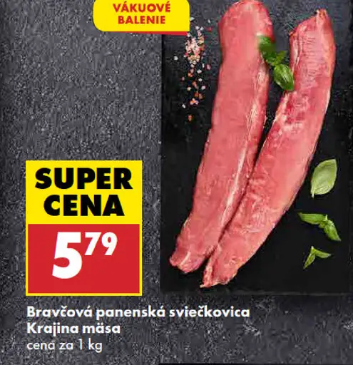 Krajina mäsa Bravčová panenská sviečkovica