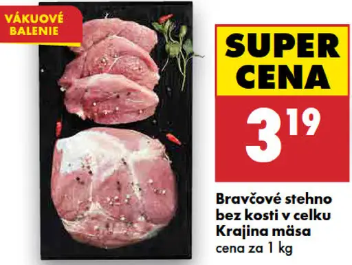 Bravčové stehno bez kosti vcelku Krajina mäsa