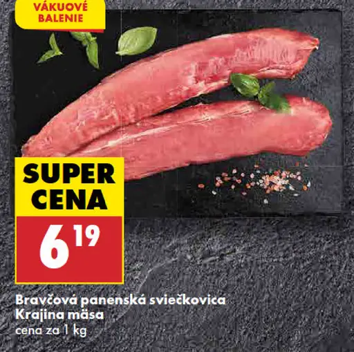 Krajina mäsa Bravčová panenská sviečkovica