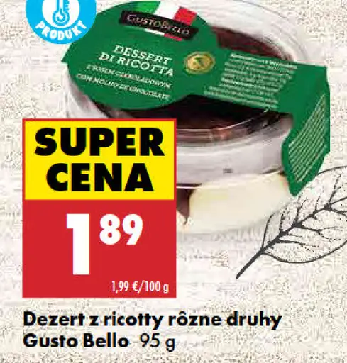 Gusto Bello Dezert z ricotty rôzne druhy
