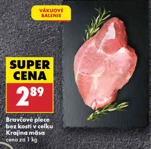 Krajina mäsa Bravčové plece bez kosti, v celku
