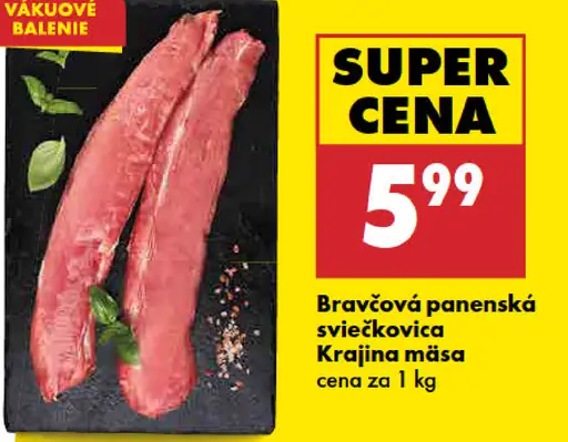 Krajina mäsa Bravčová panenská sviečkovica