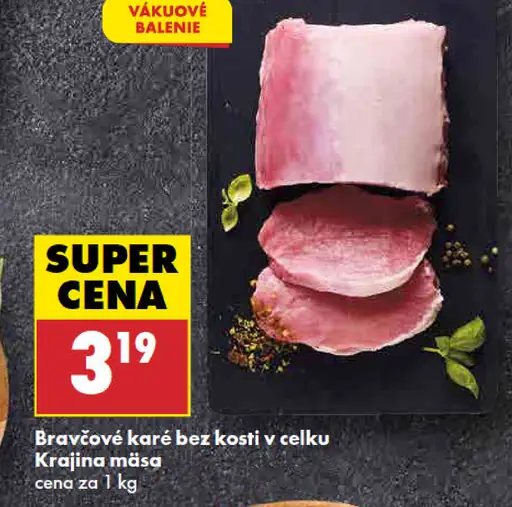 Bravčové karé bez kosti, v celku Krajina mäsa