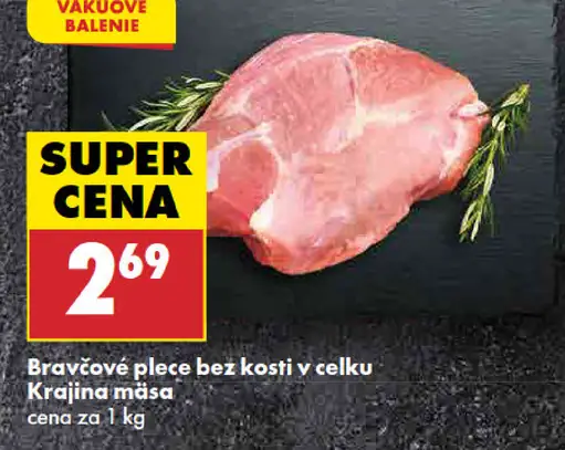 Krajina mäsa Bravčové plece bez kosti, v celku