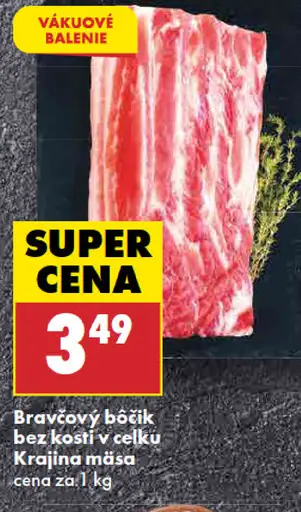 Krajina mäsa Bravčový bôčik bez kosti