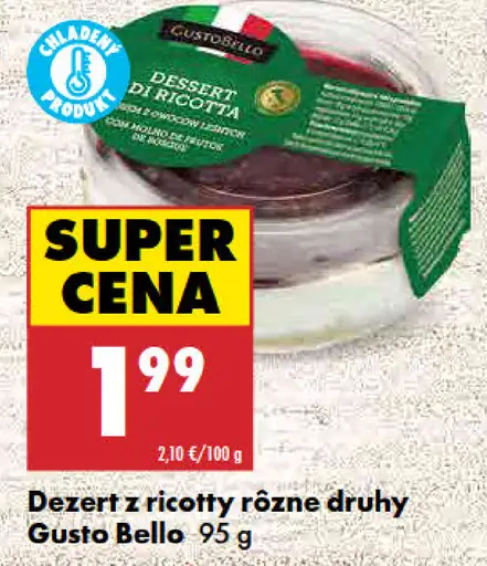 Gusto Bello Dezert z ricotty rôzne druhy