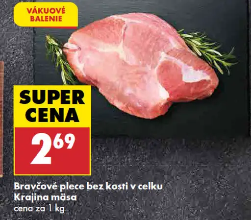 Krajina mäsa Bravčové plece bez kosti, v celku