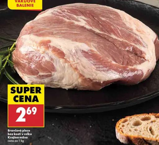 Krajina mäsa Bravčové plece bez kosti, v celku