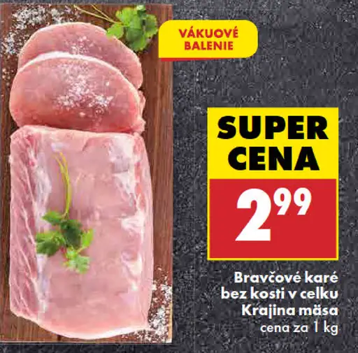Bravčové karé bez kosti, v celku Krajina mäsa