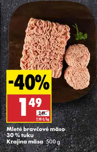 Krajina mäsa Mleté bravčové mäso 30 % tuku