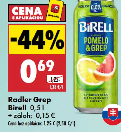 Birell Radler Grep; cena s aplikáciou 0,69 €, cena bez aplikácie 1,25 €
