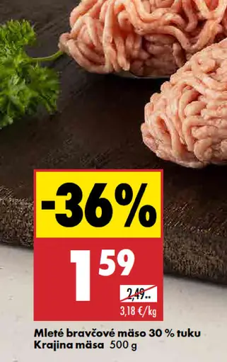 Krajina mäsa Mleté bravčové mäso 30 % tuku