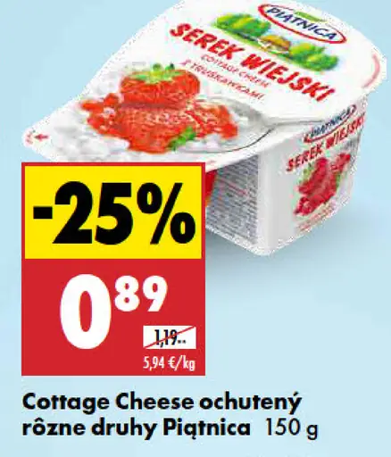 Piatnica Cottage Cheese ochutený rôzne druhy