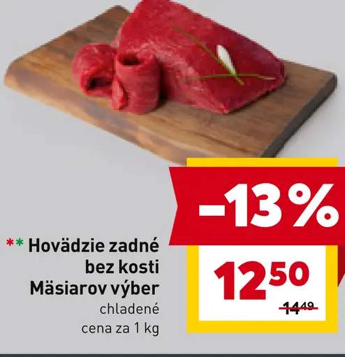Hovädzie zadné bez kosti Mäsiarov výber
