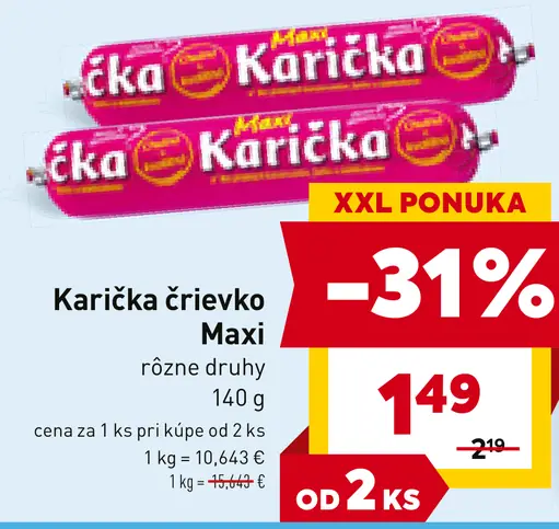 Karička Maxi črievko