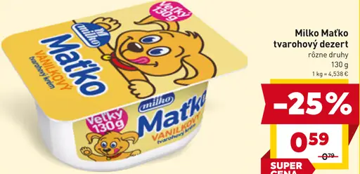 Milko Maťko tvarohový dezert vanilkový rôzne druhy