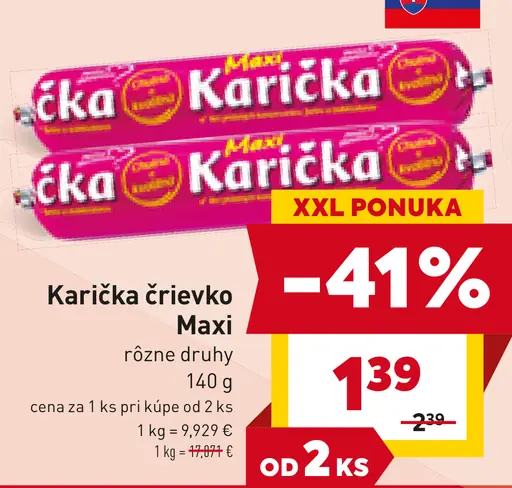 Karička črievko Maxi rôzne druhy
