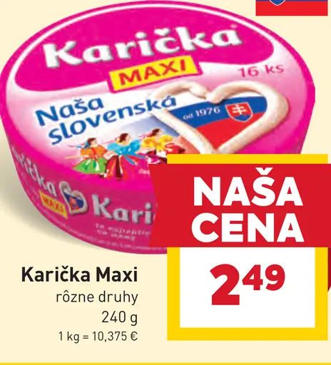 Karička črievko Maxi tavený syr