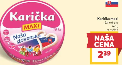 Karička črievko Maxi tavený syr