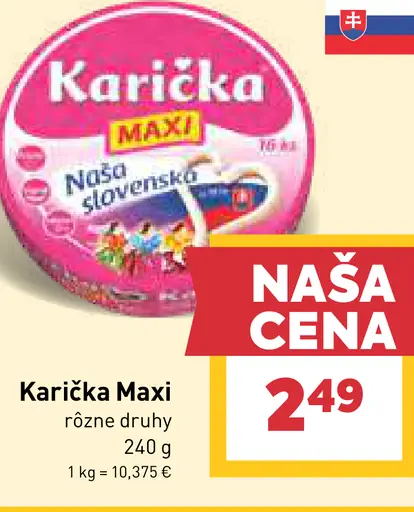 Karička Maxi rôzne druhy