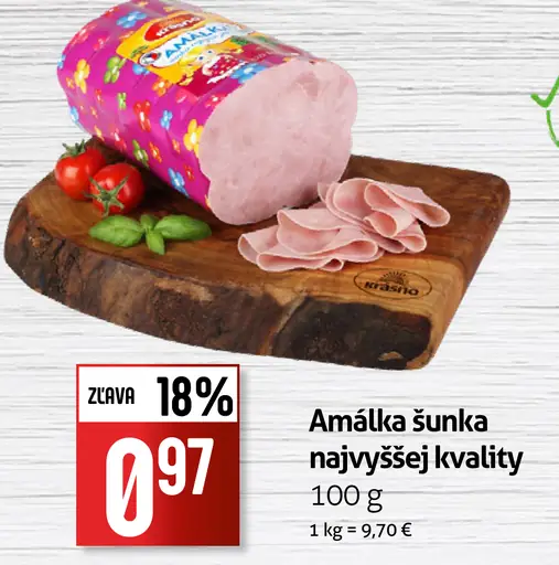 Amálka šunka najvyššej kvality
