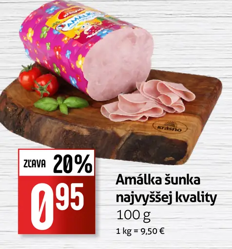 Amálka šunka najvyššej kvality