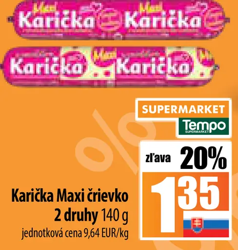 Karička Maxi črievko