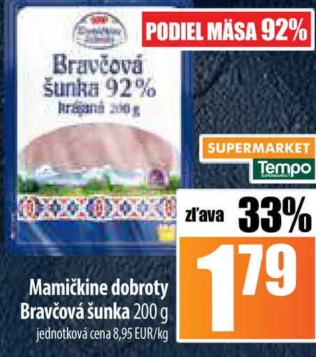 Mamičkine dobroty Bravčová šunka 92%