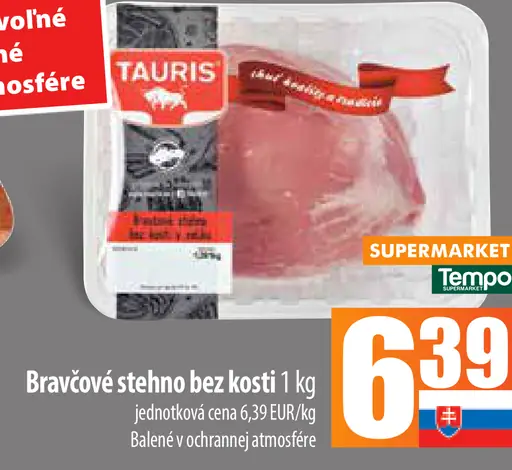 Tauris bravčové stehno