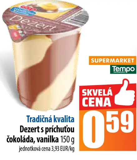 Tradičná kvalita Dezert s príchuťou čokoláda, vanilka