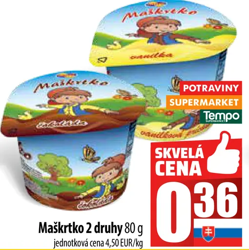 Maškrta 2 druhy