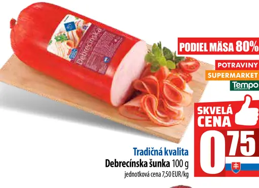 Tradícia kvalita Debrecínska šunka
