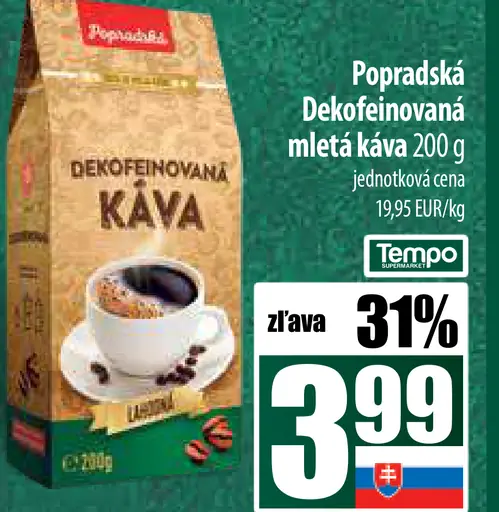 Popradská Dekofeínovaná pražená mletá káva