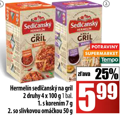 Hermelín Sedlčanský na gril 2 druhy
