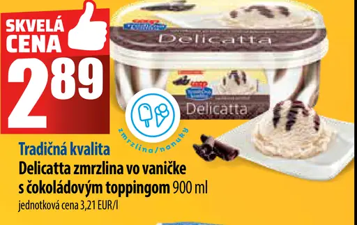 Delicatta zmrzlina v vaničke s čokoládovým toppingom