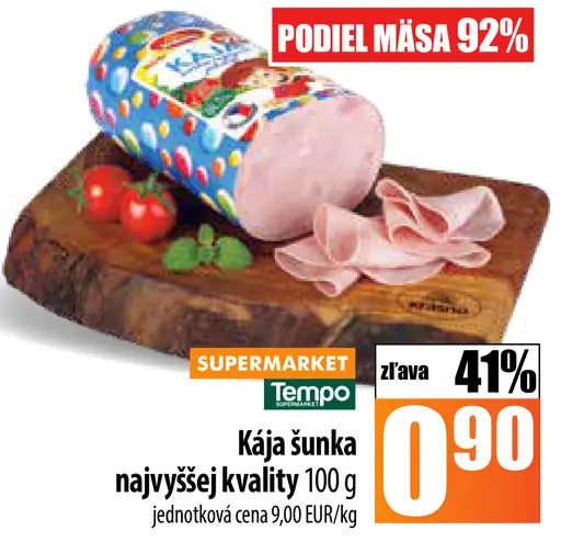 Kája šunka najvyššej kvality